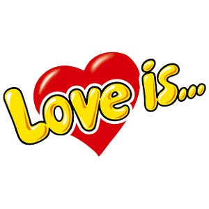 Love is